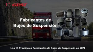 Fabricantes de Bujes de Suspensión
