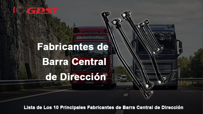 Fabricantes de Barra Central de Dirección