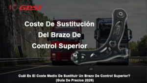 Coste De Sustitución Del Brazo De Control Superior