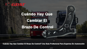 Cuándo Hay Que Cambiar El Brazo De Control