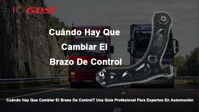 Cuándo Hay Que Cambiar El Brazo De Control
