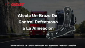 Afecta Un Brazo De Control Defectuoso a La Alineación Una Guía Completa
