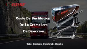 Coste De Sustitución De La Cremallera De Dirección