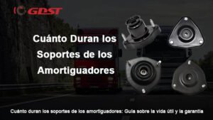 Cuánto duran los soportes de los amortiguadores