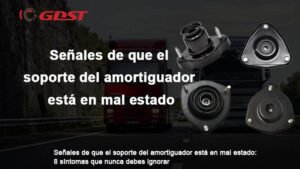 Señales de que el soporte del amortiguador está en mal estado