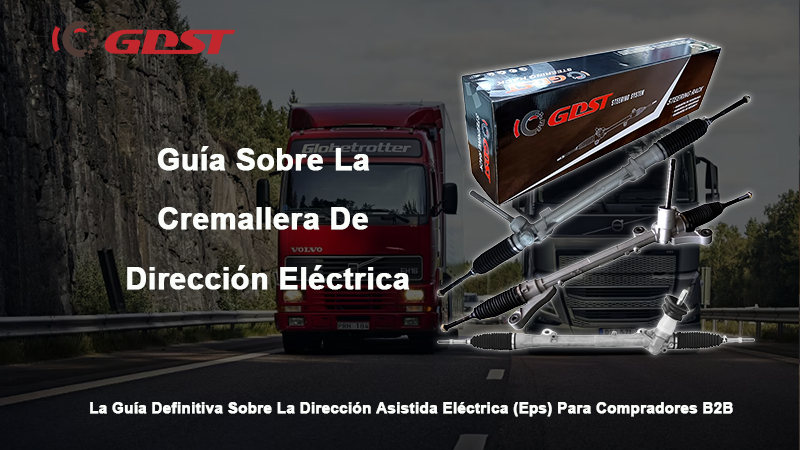 Guía Sobre La Cremallera De Dirección Eléctrica
