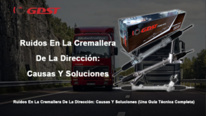 Ruidos En La Cremallera De La Dirección Causas Y Soluciones
