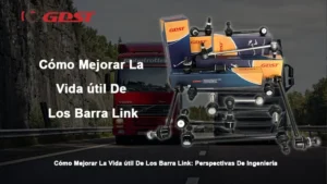 Cómo Mejorar La Vida útil De Los Barra Link
