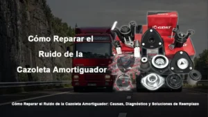Cómo Reparar el Ruido de la Cazoleta Amortiguador